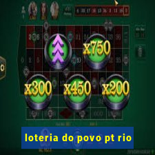 loteria do povo pt rio